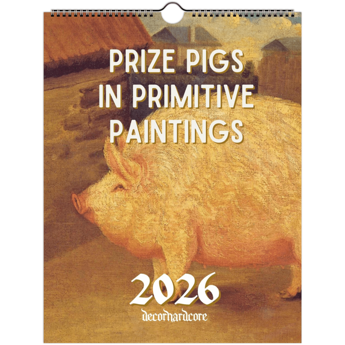 2026 Prize Pigs in Primitive Paintings Wall Calendar - DecorhardcorePrint Material