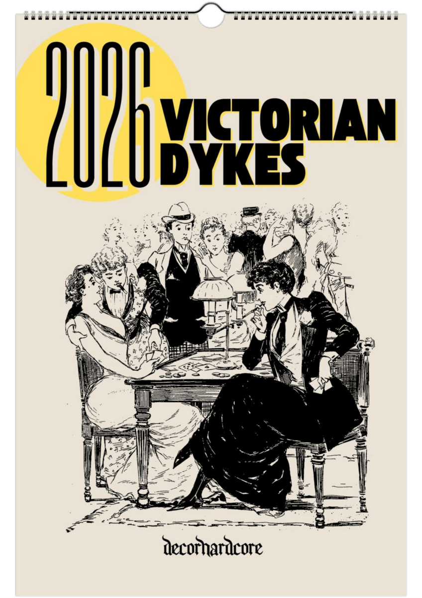 2026 Victorian Dykes Wall Calendar - DecorhardcorePrint Material