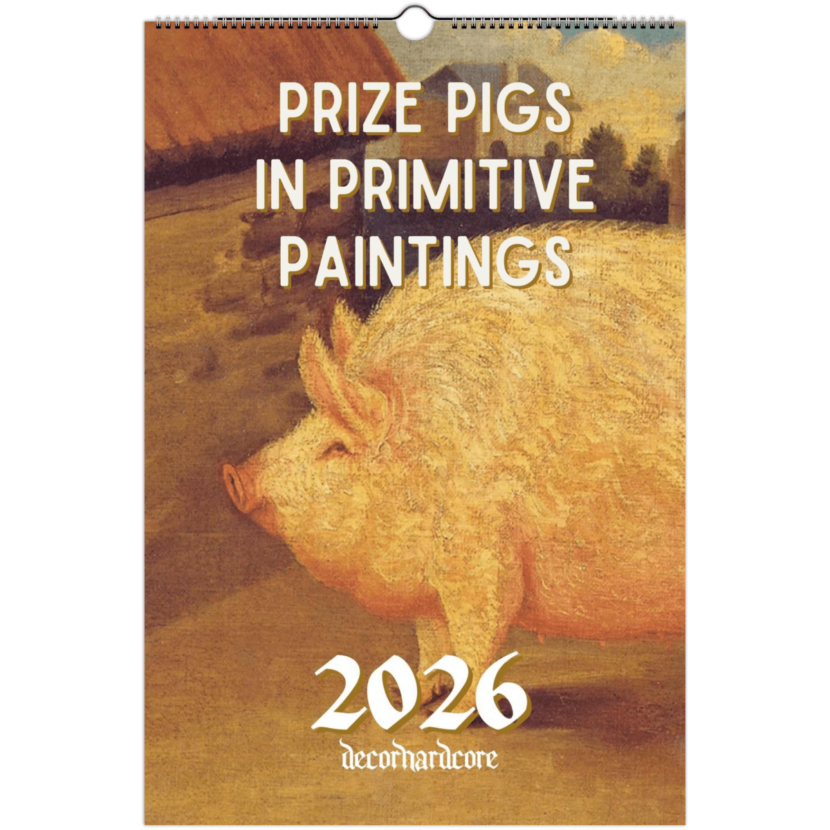 2026 Prize Pigs in Primitive Paintings Wall Calendar - DecorhardcorePrint Material