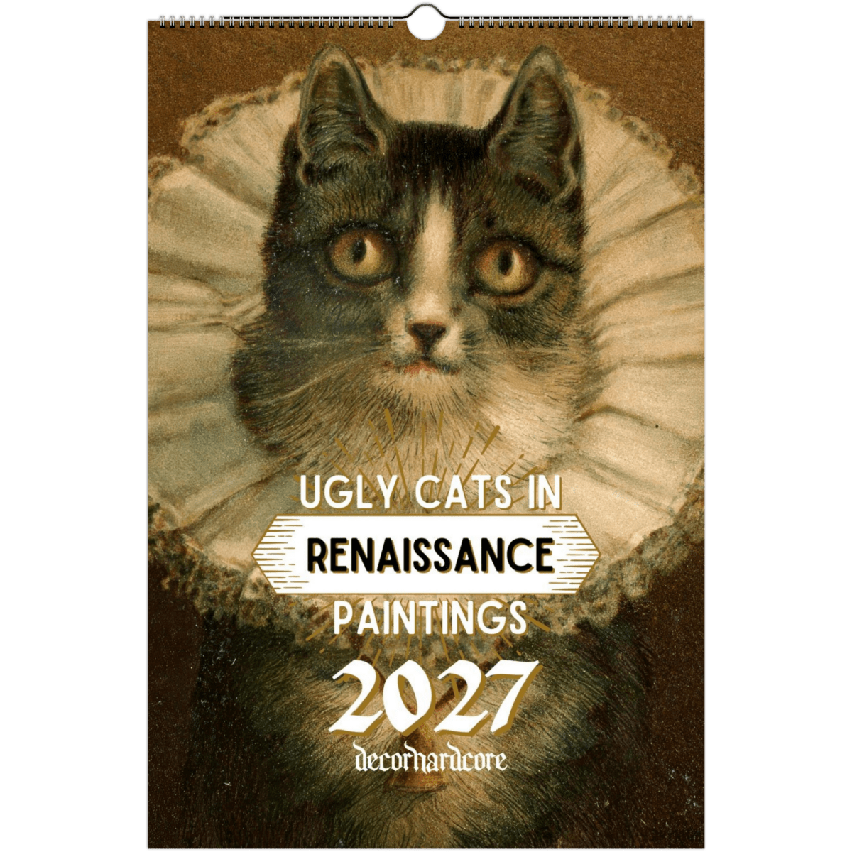 2027 Ugly Cats In Renaissance Paintings Wall Calendar - DecorhardcorePrint Material