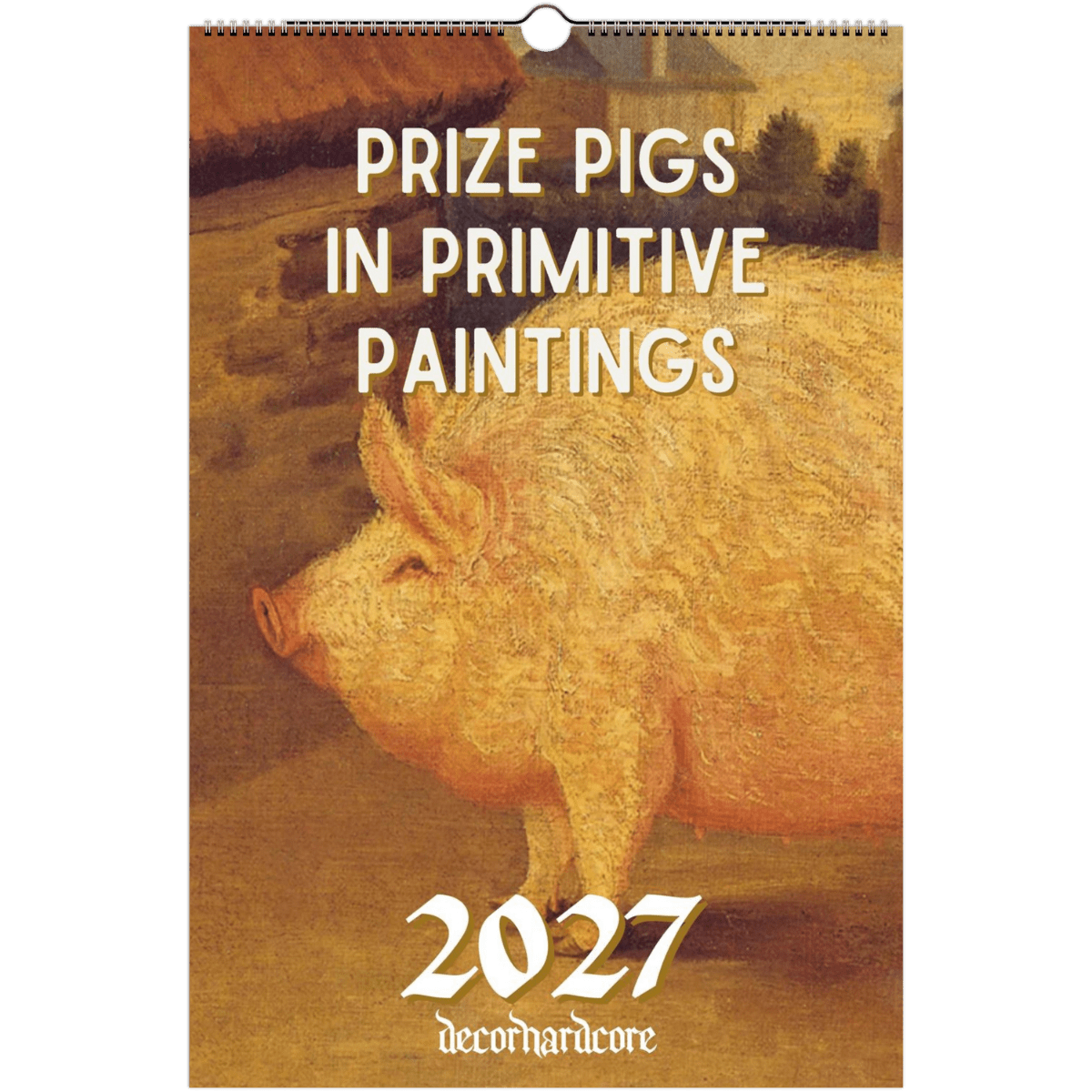 2027 Prize Pigs in Primitive Paintings Wall Calendar - DecorhardcorePrint Material